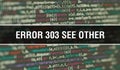 Error 303ÃÂ See Other with Abstract Technology Binary code Background.Digital binary data and Secure Data Concept. Software Royalty Free Stock Photo